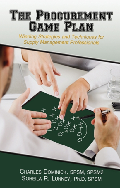 The Procurement Game Plan – Winning Strategies and Techniques for Supply Manage…