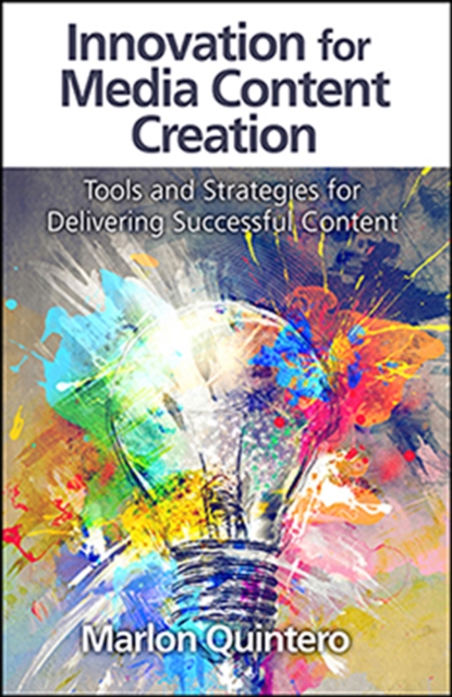 Innovation for Media Content Creation – Tools and Strategies for Delivering Suc…