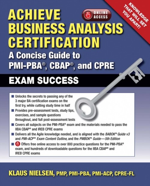Achieve Business Analysis Certification – A Concise Guide to PMI–PBA®, CBAP® an…