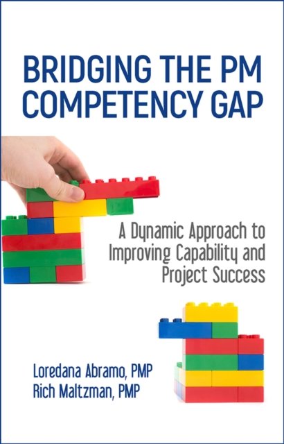 Bridging the PM Competency Gap – A Dynamic Approach to Improving Capability and…
