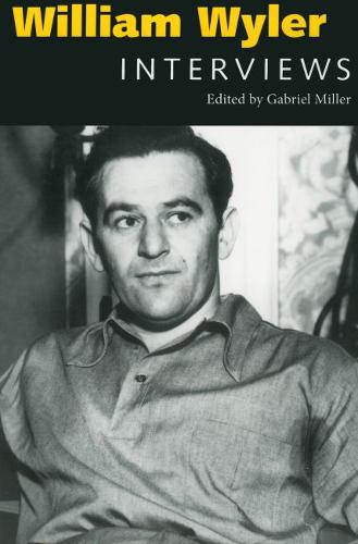 William Wyler – Interviews Miller Paperback 9781604732986