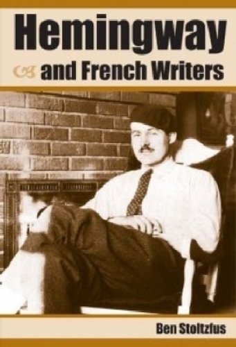 Hemingway and French Writers Stoltzfus Hardback MP–KST Kent State Uni