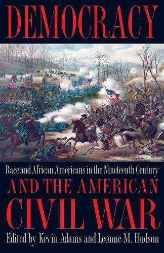 Democracy and the American Civil War – Race and African Americans in the Ninete…
