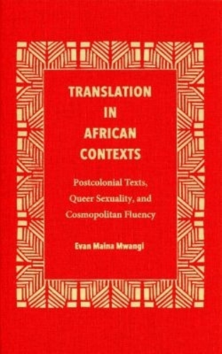 Translation in African Contexts – Postcolonial Texts, Queer Sexuality, and Cosm…