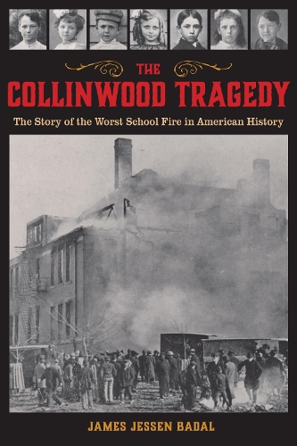 The Collinwood Tragedy – The Story of the Worst School Fire in American History
