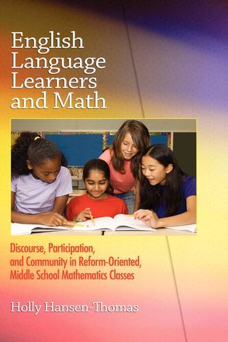 English Language Learners and Math – Discourse, Participation, and Community in…