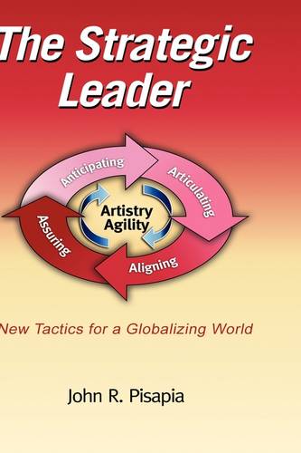 The Strategic Leader New Tactics for a Globalizing World Pisapia Hardback
