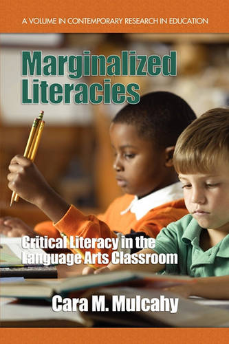 Marginalized Literacies – Critical Literacy in the Language Arts Classroom