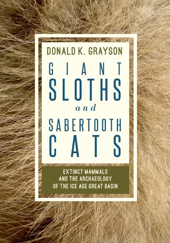 Giant Sloths and Sabertooth Cats – Extinct Mammals and the Archaeology of the I…