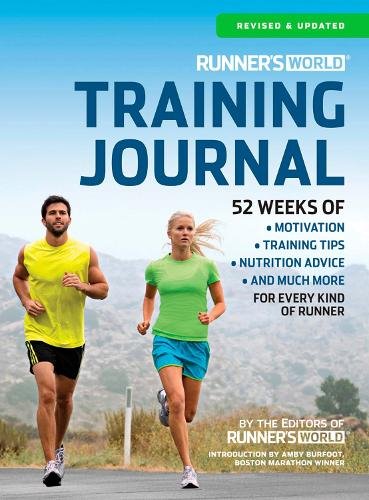 Runner's World Training Journal: A Daily Dose of Motivation, Training Tips & Running Wisdom for Every Kind of Runner--From Fitness Runners to Competit