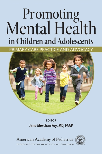 Promoting Mental Health in Children and Adolesce – Primary Care Practice and Ad…