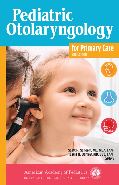 Pediatric Otolaryngology for Primary Care Schoem Darrow Paperback 9781610024006