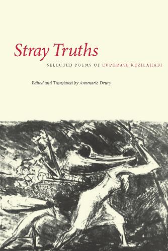 Stray Truths – Selected Poems of Euphrase Kezilahabi Drury Paperback