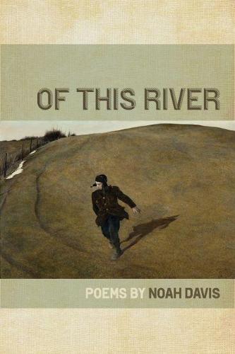 Of This River Davis Paperback LUP – Michigan State University Press