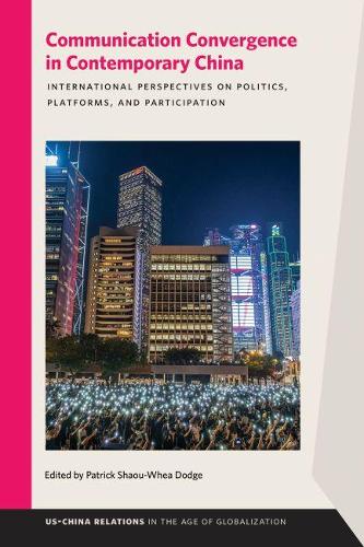 Communication Convergence in Contemporary China – International Perspectives on…