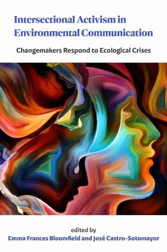 Intersectional Activism in Environmental Communi – Changemakers Respond to Ecol…