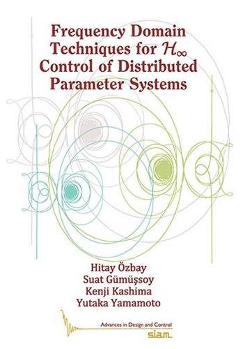 Frequency Domain Techniques for H Control of Distributed Parameter Systems Özbay