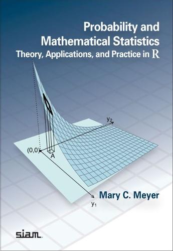 Probability and Mathematical Statistics – Theory, Applications, and Practice in…