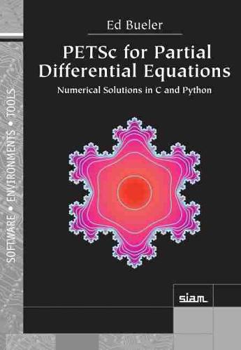 PETSc for Partial Differential Equations – Numerical Solutions in C and Python