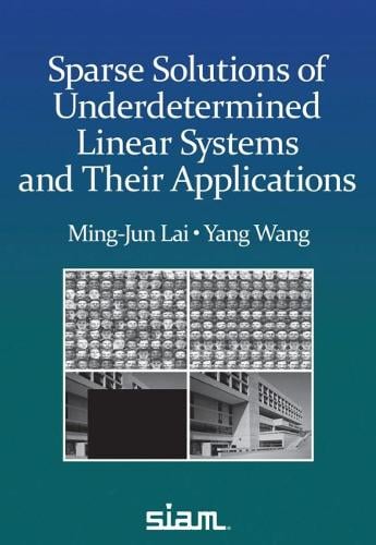 Sparse Solutions of Underdetermined Linear Systems Lai Wang Paperback
