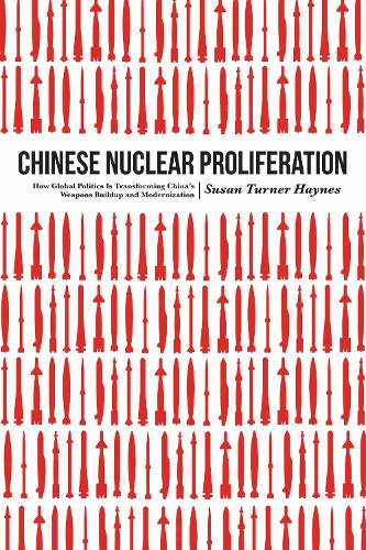 Chinese Nuclear Proliferation Haynes Hardback John Wiley & Sons 9781612348216