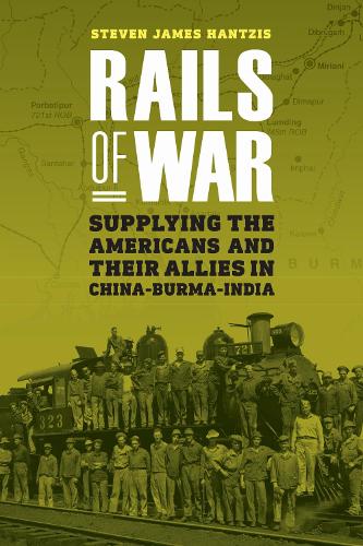 Rails of War Hantzis Hardback John Wiley & Sons 9781612348537