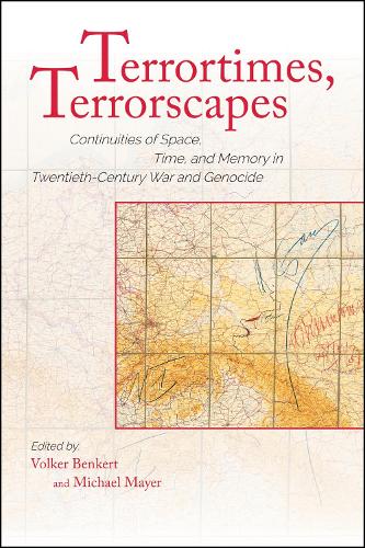 Terrortimes, Terrorscapes – Continuities of Space, Time, and Memory in Twentiet…