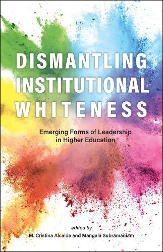 Dismantling Institutional Whiteness – Emerging Forms of Leadership in Higher Ed…