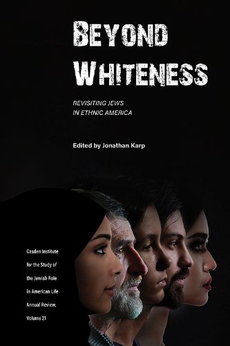 Beyond Whiteness – Revisiting Jews in Ethnic America Karp Hardback 9781612499185