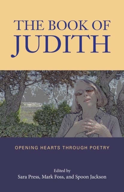 The Book of Judith – Opening Hearts Through Poetry Jackson Foss Press Hardback