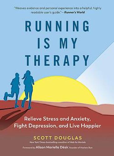 Running Is My Therapy – Relieve Stress and Anxiety, Fight Depression, and Live …