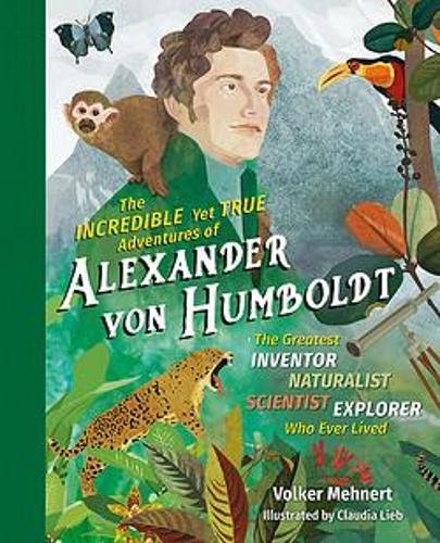 The Incredible yet True Adventures of Alexander – The Greatest Inventor–Natural…