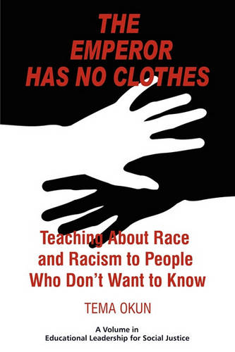 The Emperor Has No Clothes – Teaching about Race and Racism to People Who Don`t…