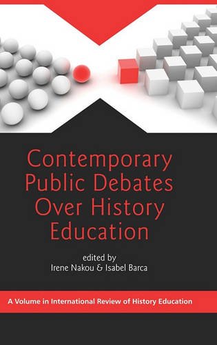 Contemporary Public Debates Over History Education Nakou Barca Hardback