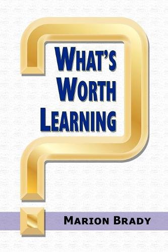 What`s Worth Learning? Brady Paperback Emerald – Information Age Publishing