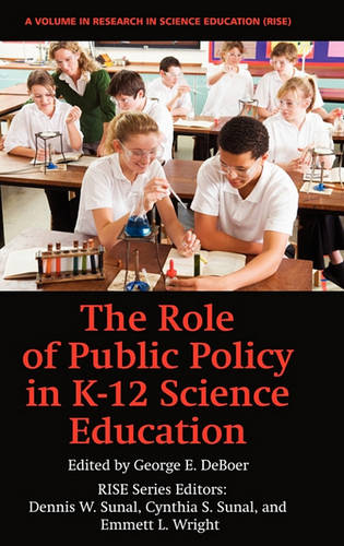 The Role of Public Policy in K–12 Science Education Deboer Hardback