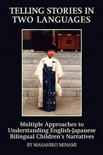 Telling Stories in Two Languages – Multiple Approaches to Understanding English…