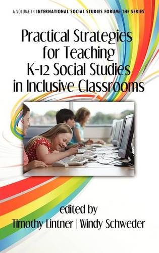Practical Strategies for Teaching K–12 Social Studies in Inclusive Classrooms