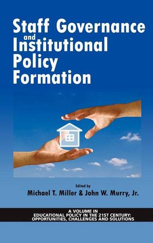 Staff Governance and Institutional Policy Formation Jr. Miller Hardback
