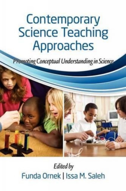 Contemporary Science Teaching Approaches – Promoting Conceptual Understanding i…