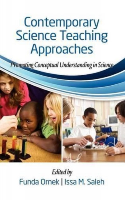 Contemporary Science Teaching Approaches – Promoting Conceptual Understanding i…