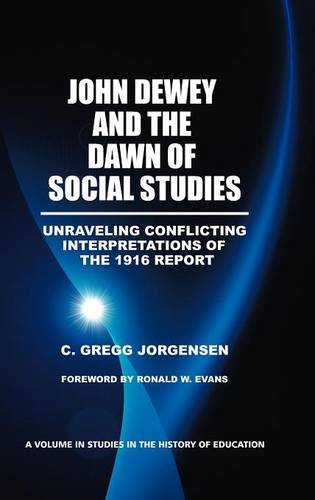 John Dewey and the Dawn of Social Studies – Unraveling Conflicting Interpretati…