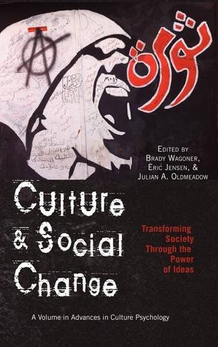 Culture and Social Change – Transforming Society Through the Power of Ideas