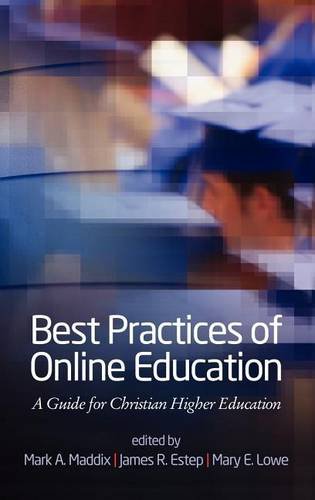 Best Practices for Online Education – A Guide for Christian Higher Education