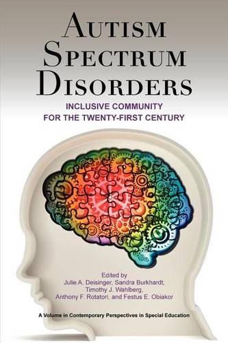 Autism Spectrum Disorders – Inclusive Community for the Twenty–First Century