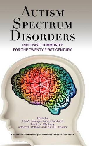 Autism Spectrum Disorders – Inclusive Community for the Twenty–First Century