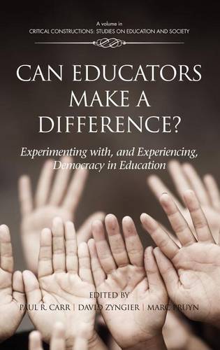 Can Educators Make a Difference? Experimenting with and Experiencing, Democracy…