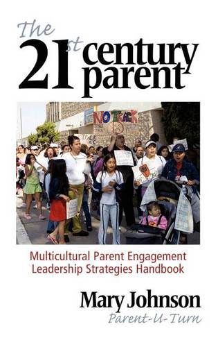The 21st Century Parent – Multicultural Parent Engagement Leadership Strategies…