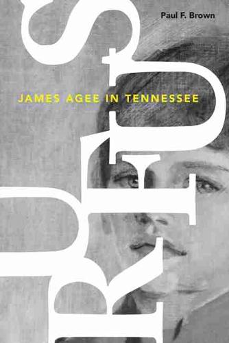 Rufus – James Agee in Tennessee Brown Hardback MP–TEN Uni of Tennessee