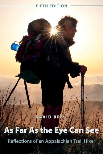 As Far As the Eye Can See Brill Paperback MP–TEN Uni of Tennessee 9781621906469